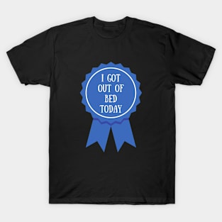 Got Out of Bed Award T-Shirt